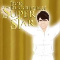 CST & Second City Extend ROB BLAGOJEVICH SUPERSTAR At Navy Pier Through 8/9  Video
